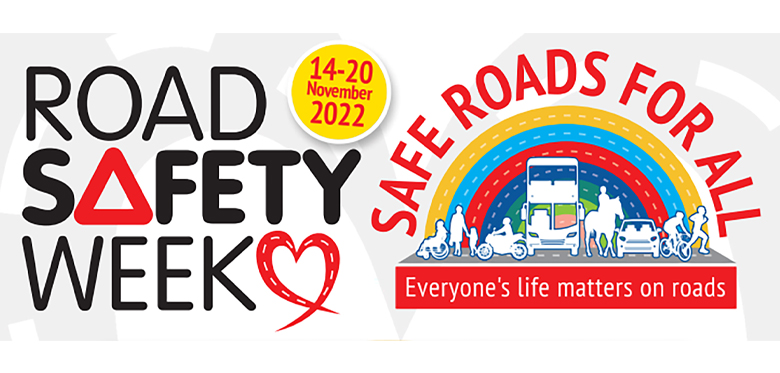 Safe roads for all - Road Safety Week 2022